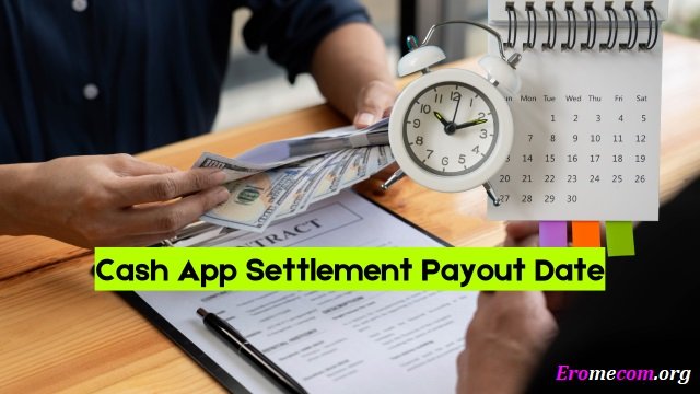 When Is the Cash App Settlement 2024 Payout Date?
